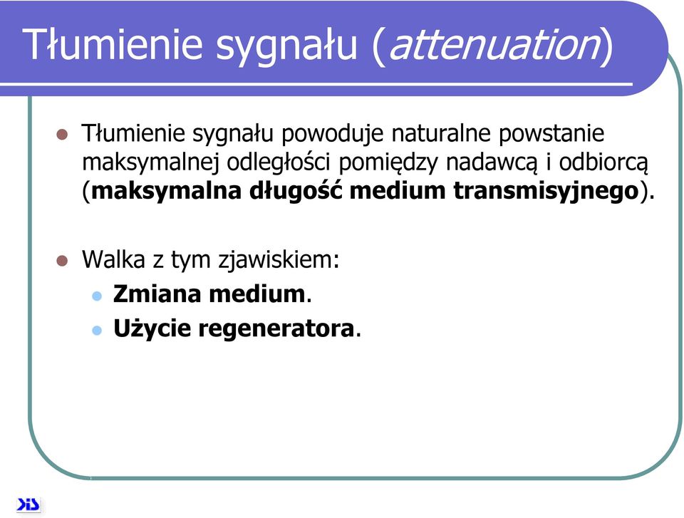 nadawcą i odbiorcą (maksymalna długość medium
