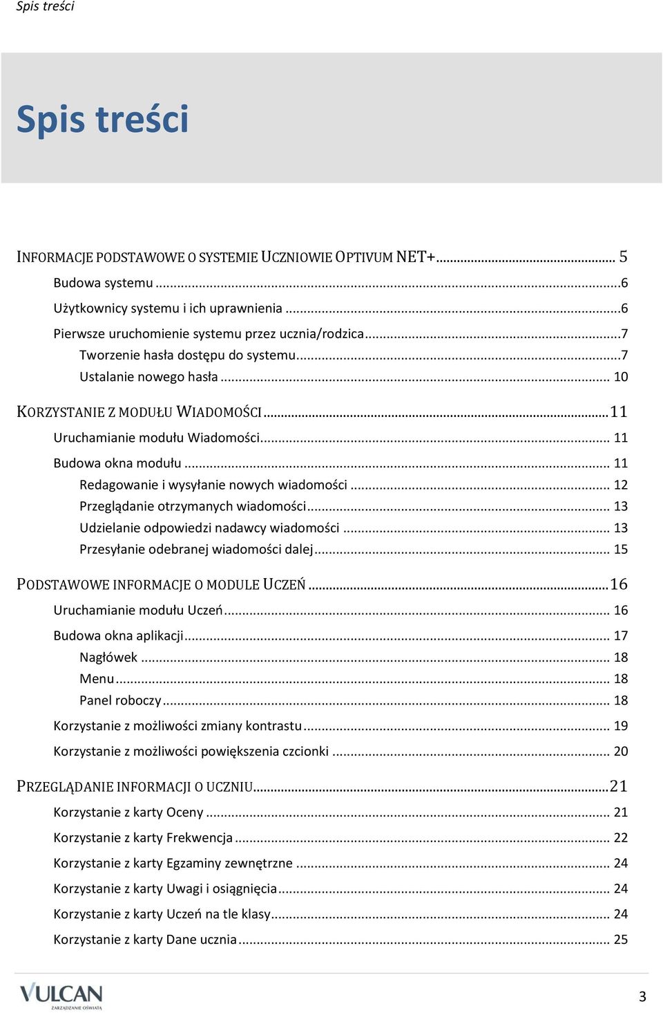 .. 11 Redagowanie i wysyłanie nowych wiadomości... 12 Przeglądanie otrzymanych wiadomości... 13 Udzielanie odpowiedzi nadawcy wiadomości... 13 Przesyłanie odebranej wiadomości dalej.