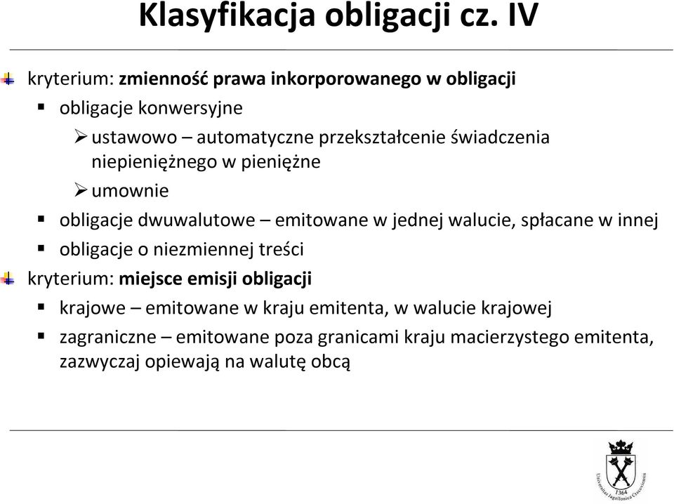 świadczenia niepieniężnego w pieniężne umownie obligacje dwuwalutowe emitowane w jednej walucie, spłacane w innej