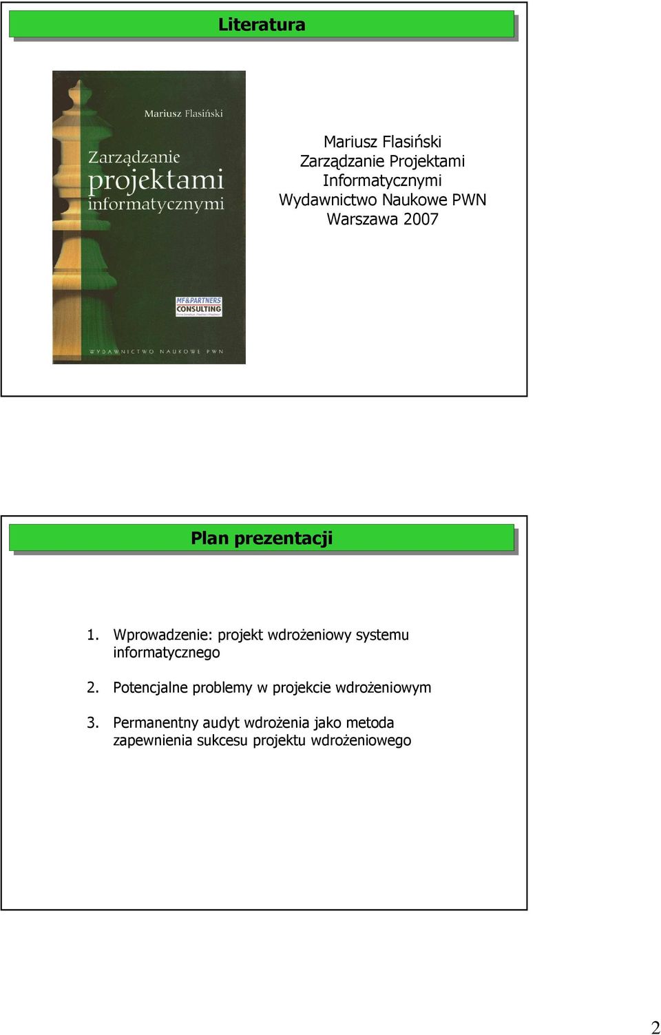 Wprowadzenie: projekt wdroŝeniowy systemu informatycznego 2.