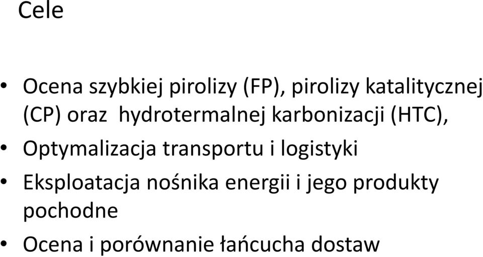 (HTC), Optymalizacja transportu i logistyki Eksploatacja