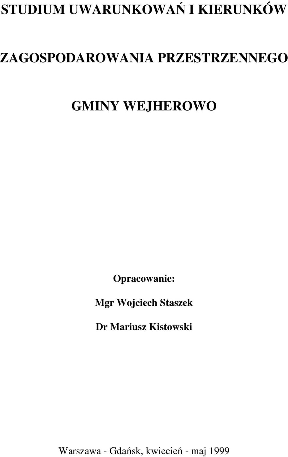 WEJHEROWO Opracowanie: Mgr Wojciech Staszek