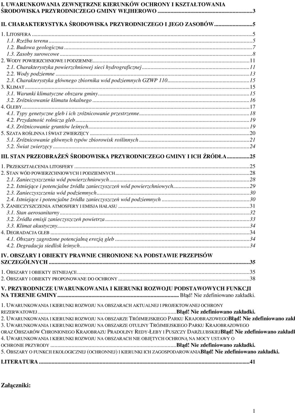 ..15 3. KLIMAT...15 3.1. Warunki klimatyczne obszaru gminy...15 3.2. Zróżnicowanie klimatu lokalnego...16 4. GLEBY...17 4.1. Typy genetyczne gleb i ich zróżnicowanie przestrzenne...18 4.2. Przydatność rolnicza gleb.