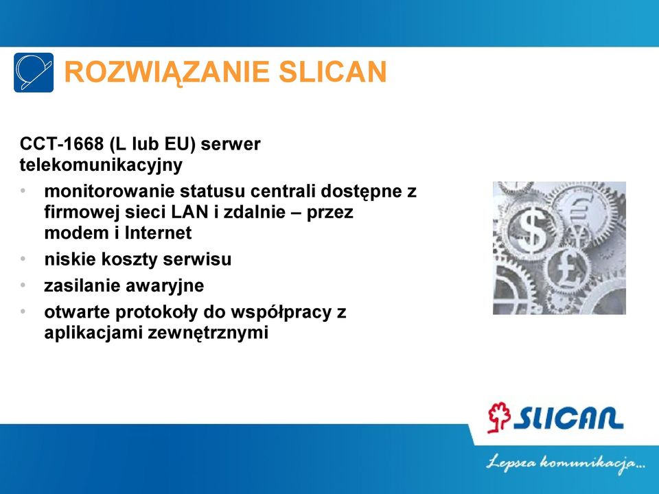 przez modem i Internet niskie koszty serwisu zasilanie