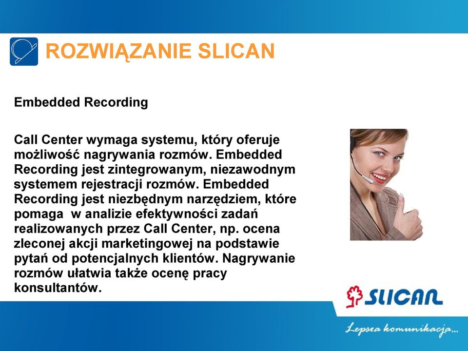 Embedded Recording jest niezbędnym narzędziem, które pomaga w analizie efektywności zadań realizowanych