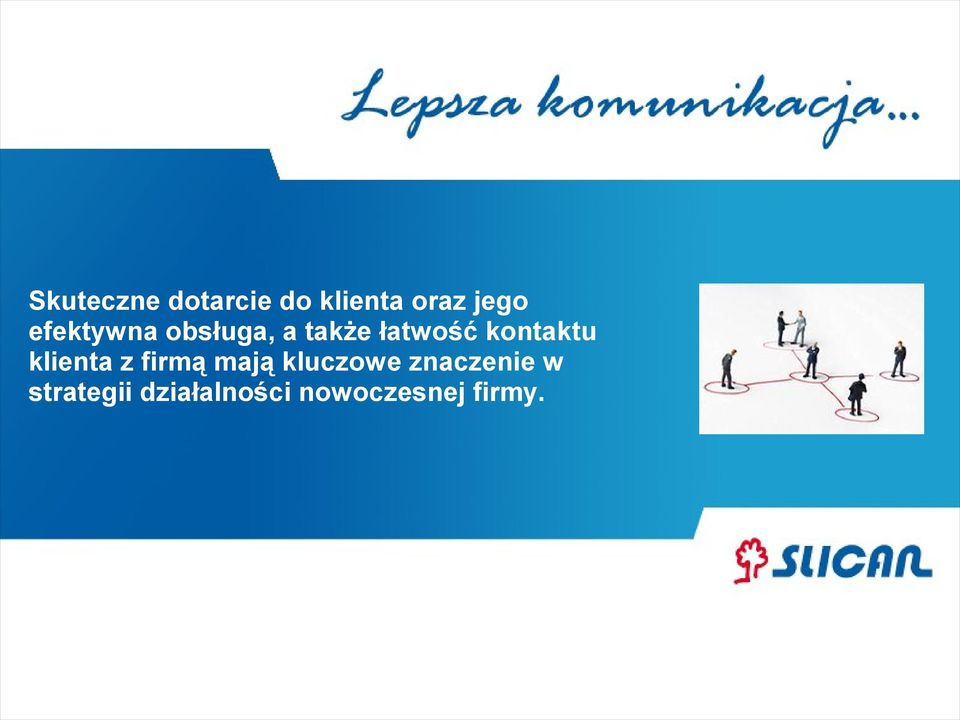 kontaktu klienta z firmą mają kluczowe