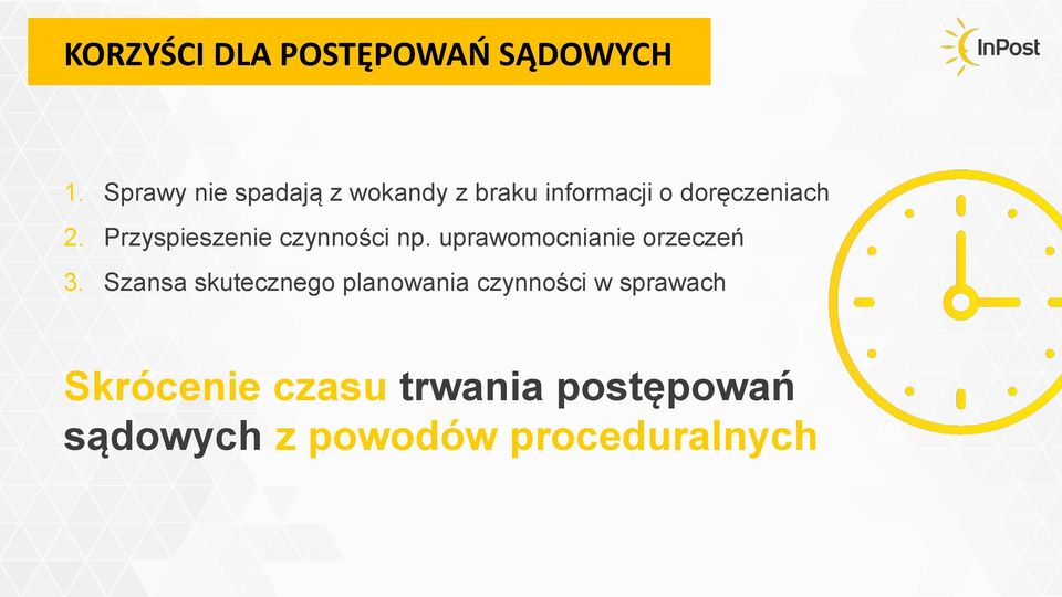 Przyspieszenie czynności np. uprawomocnianie orzeczeń 3.