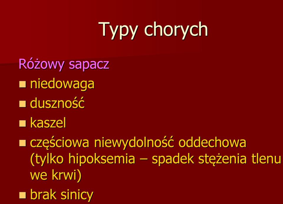 niewydolność oddechowa (tylko