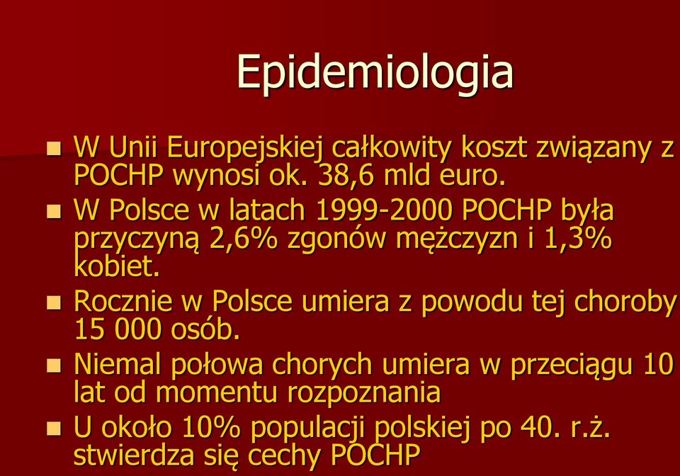 Rocznie w Polsce umiera z powodu tej choroby 15 000 osób.