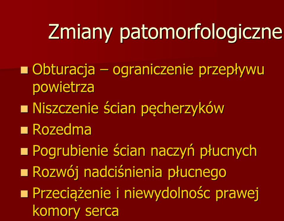 Rozedma Pogrubienie ścian naczyń płucnych Rozwój