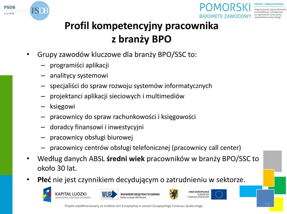 rachunkowości i księgowości doradcy finansowi i inwestycyjni pracownicy obsługi biurowej pracownicy centrów obsługi telefonicznej