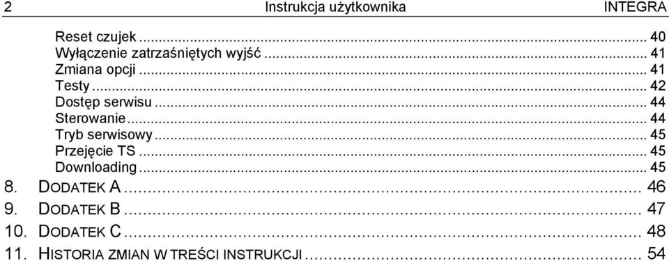 .. 42 Dostęp serwisu... 44 Sterowanie... 44 Tryb serwisowy... 45 Przejęcie TS.