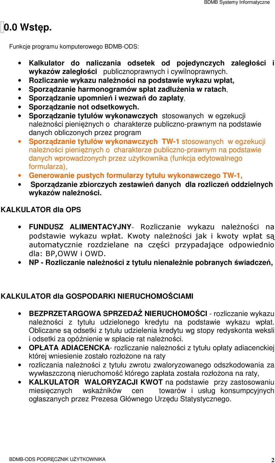 Sporządzanie tytułów wykonawczych stosowanych w egzekucji należności pieniężnych o charakterze publiczno-prawnym na podstawie danych obliczonych przez program Sporządzanie tytułów wykonawczych TW-1