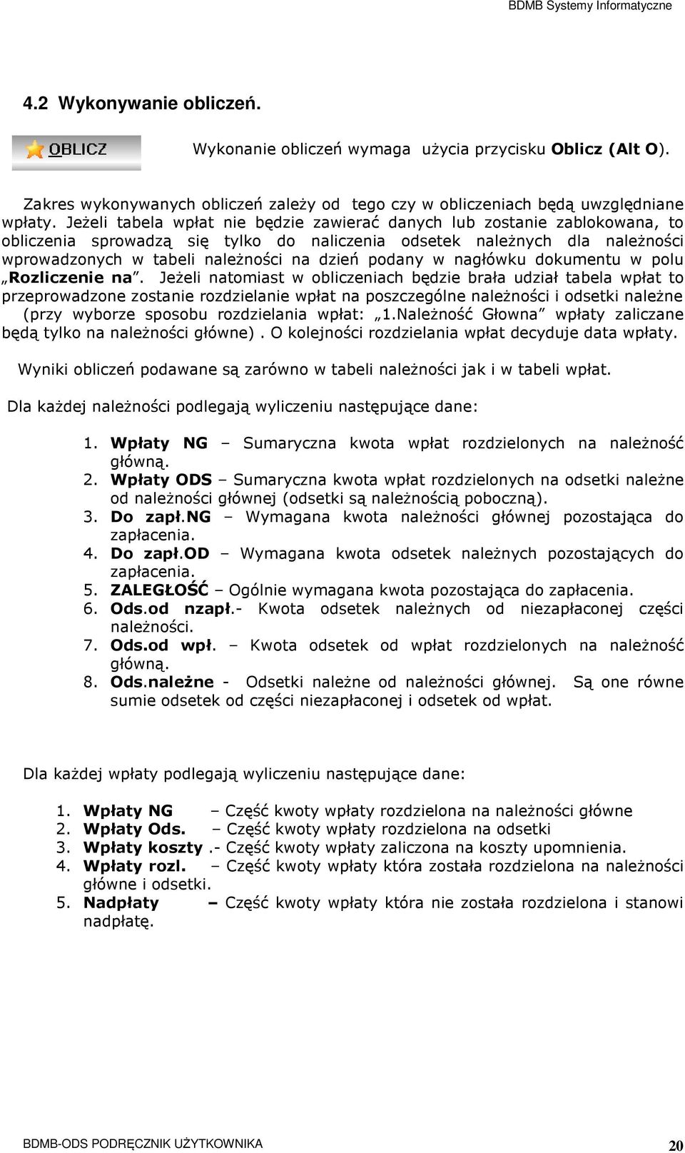 podany w nagłówku dokumentu w polu Rozliczenie na.
