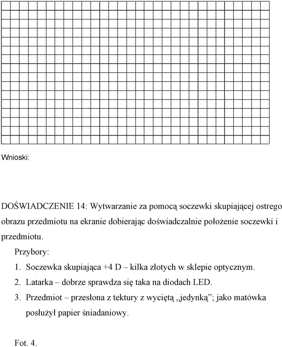 Soczewka skupiająca +4 D kilka złotych w sklepie optycznym. 2.