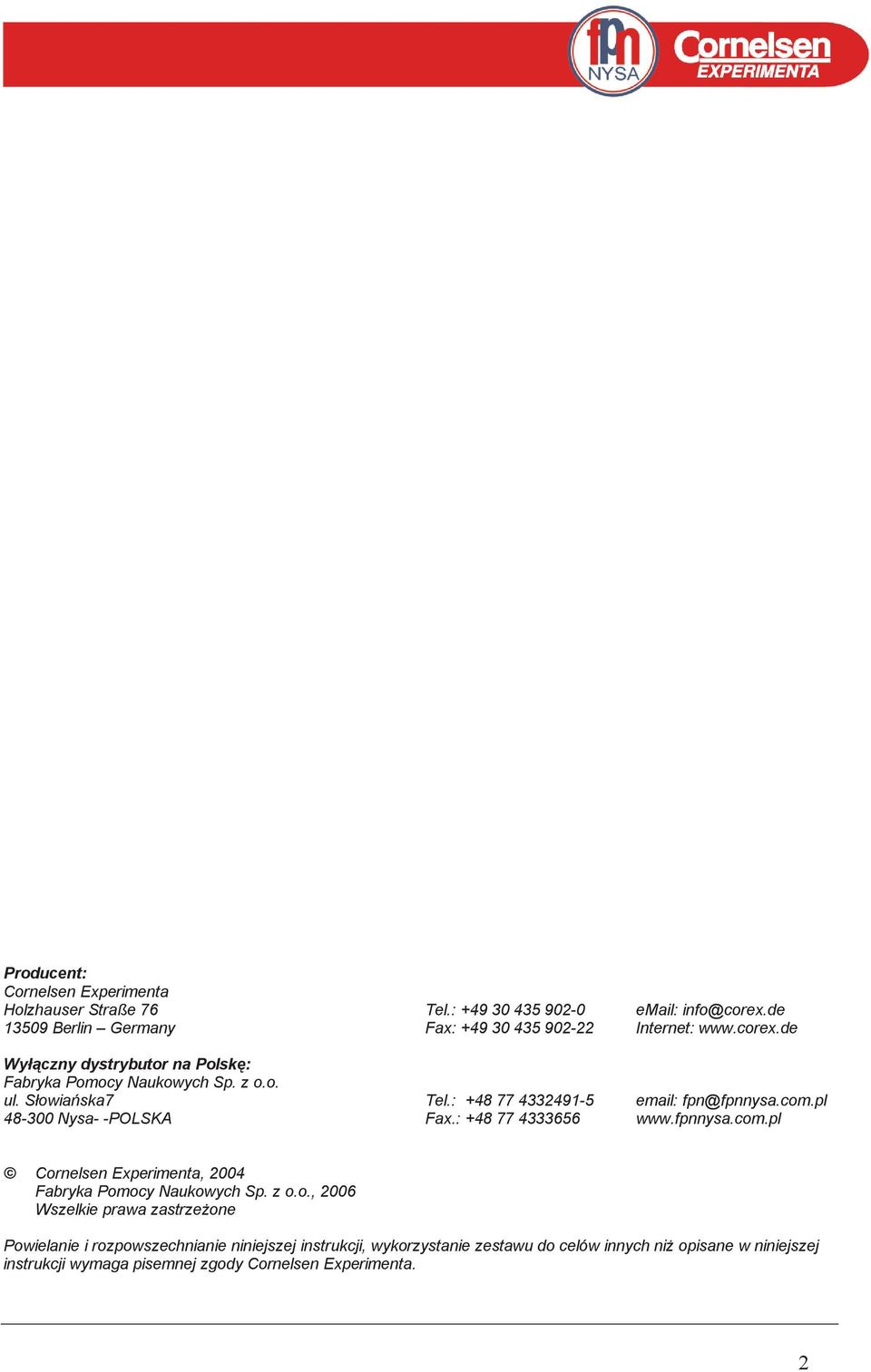 pl 48-300 Nysa- -POLSKA Fax.: +48 77 4333656 www.fpnnysa.com