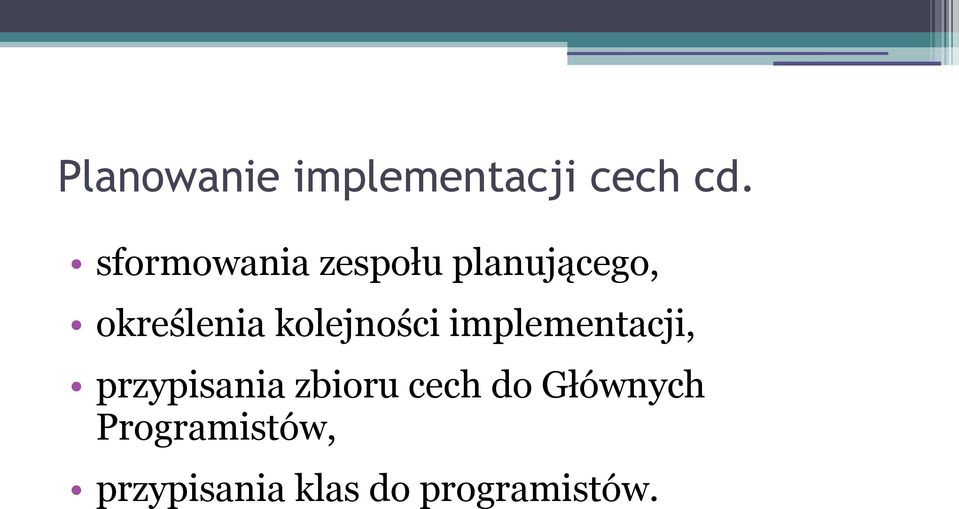 kolejności implementacji, przypisania zbioru