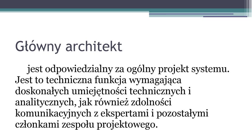 technicznych i analitycznych, jak również zdolności