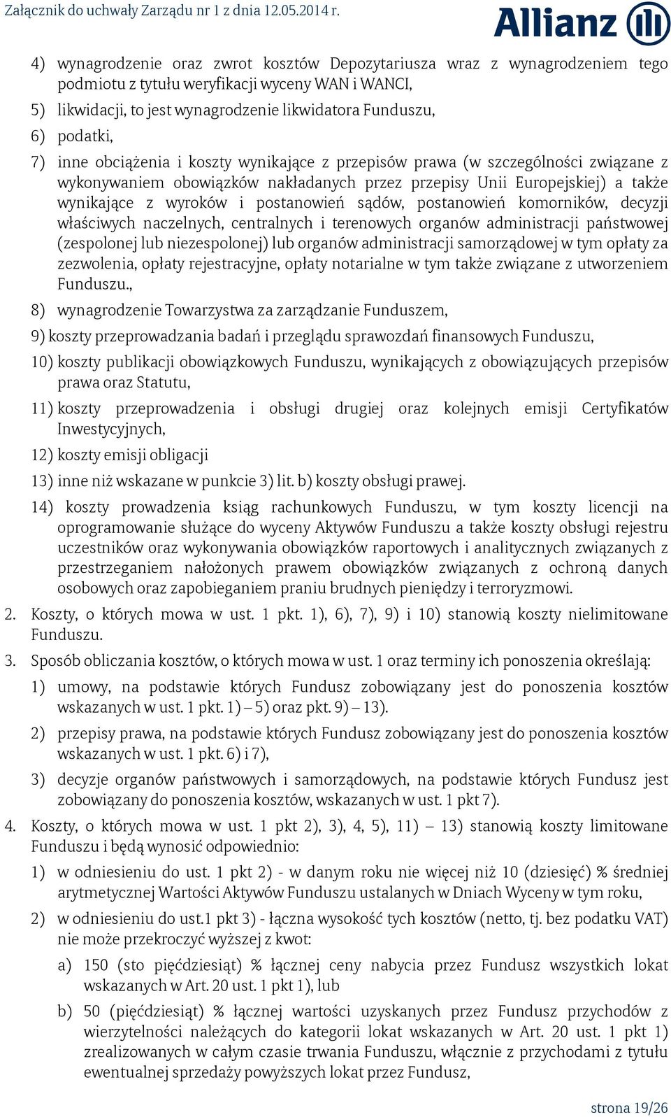 sądów, postanowień komorników, decyzji właściwych naczelnych, centralnych i terenowych organów administracji państwowej (zespolonej lub niezespolonej) lub organów administracji samorządowej w tym