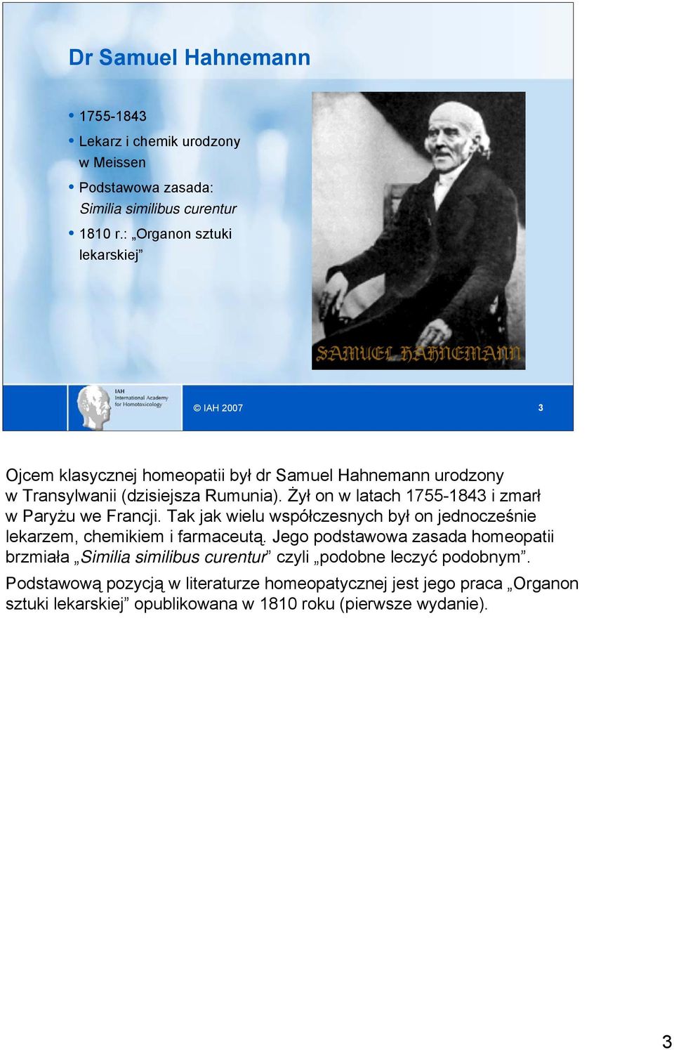Żył on w latach 1755-1843 i zmarł w Paryżu we Francji. Tak jak wielu współczesnych był on jednocześnie lekarzem, chemikiem i farmaceutą.