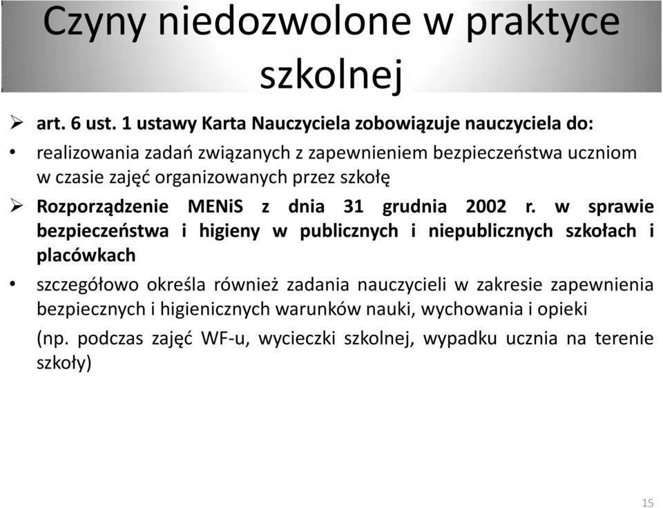 organizowanych przez szkołę Rozporządzenie MENiS z dnia 31 grudnia 2002 r.