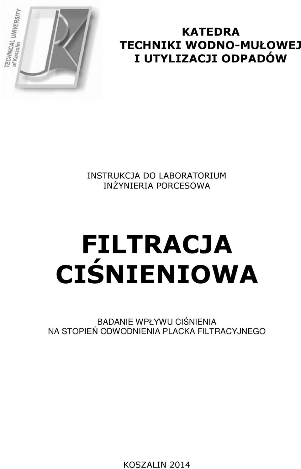 PORCESOWA FILTRACJA CIŚNIENIOWA BADANIE WPŁYWU