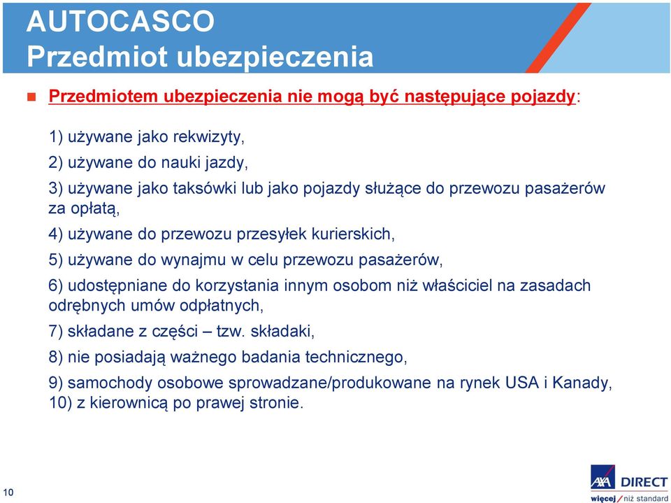 celu przewozu pasażerów, 6) udostępniane do korzystania innym osobom niż właściciel na zasadach odrębnych umów odpłatnych, 7) składane z części tzw.
