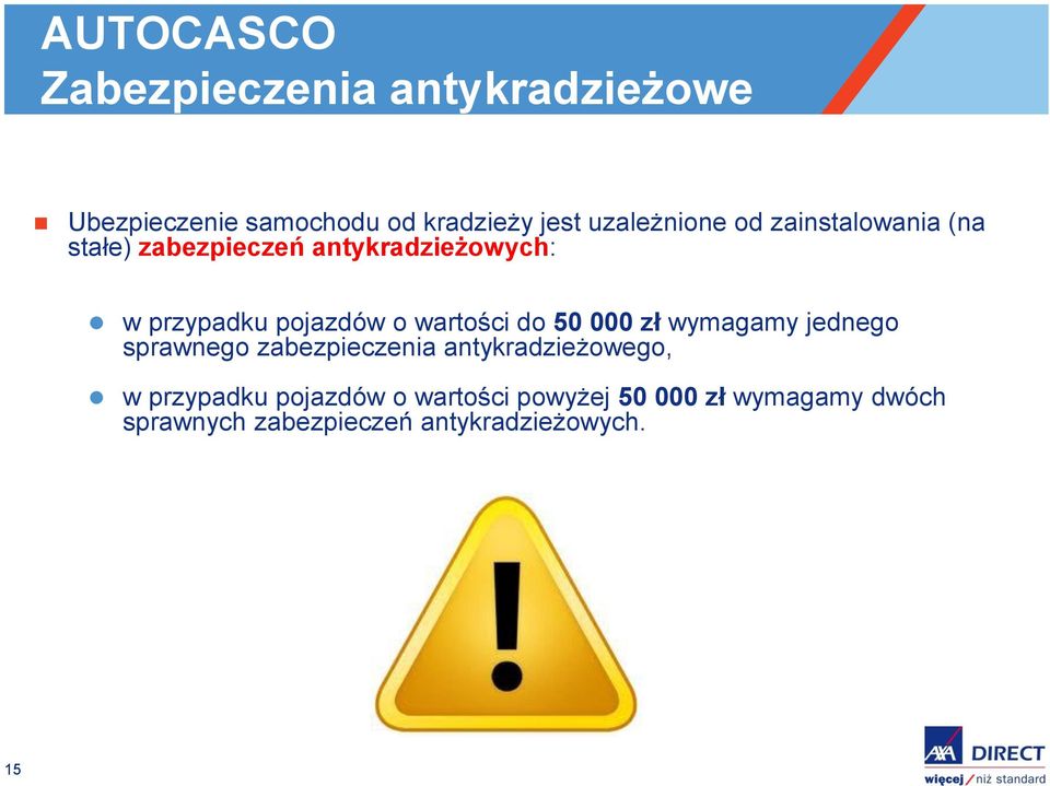 pojazdów o wartości do 50 000 zł wymagamy jednego sprawnego zabezpieczenia