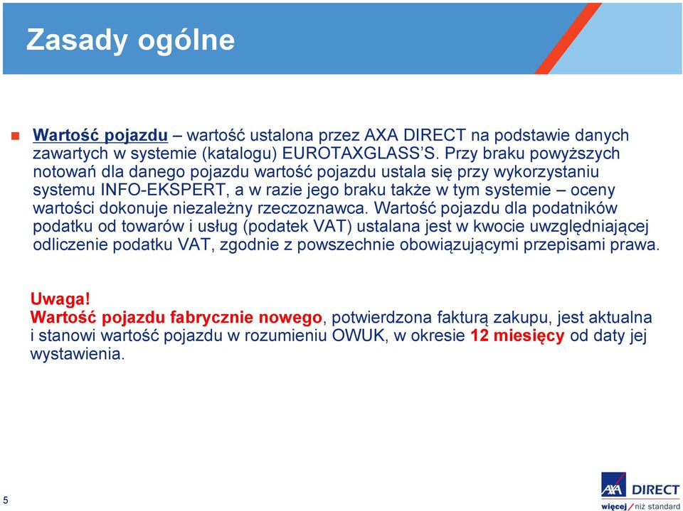 dokonuje niezależny rzeczoznawca.
