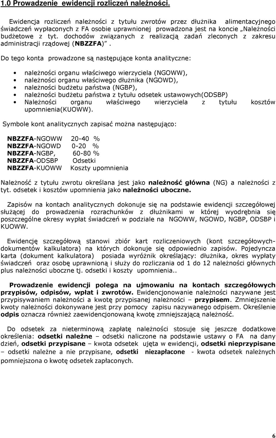 dochodów związanych z realizacją zadań zleconych z zakresu administracji rządowej (NBZZFA).