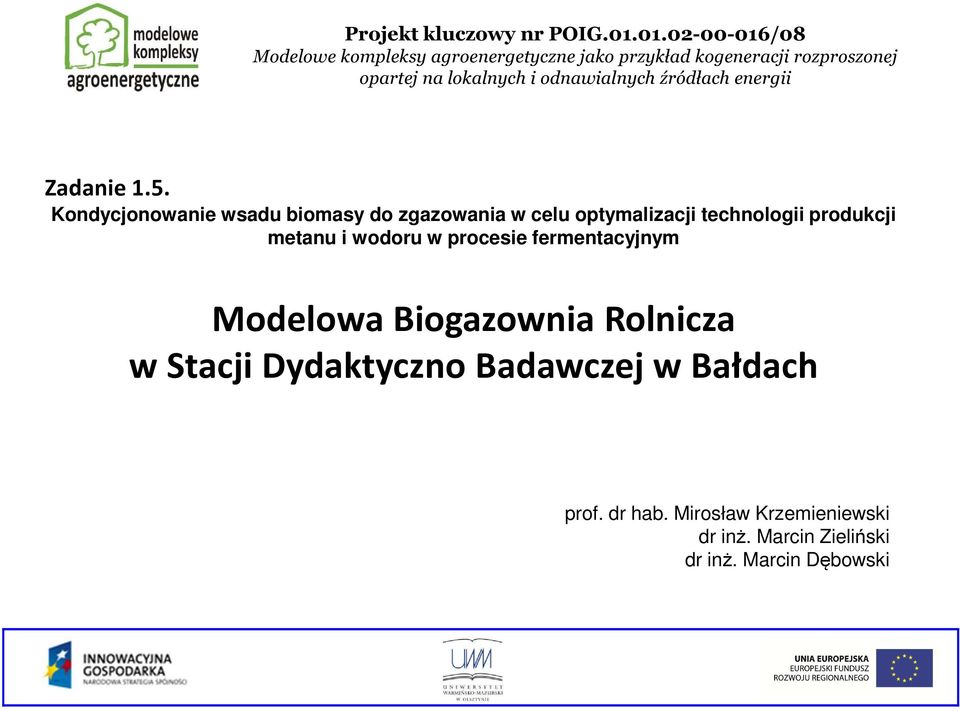 technologii produkcji metanu i wodoru w procesie fermentacyjnym Modelowa