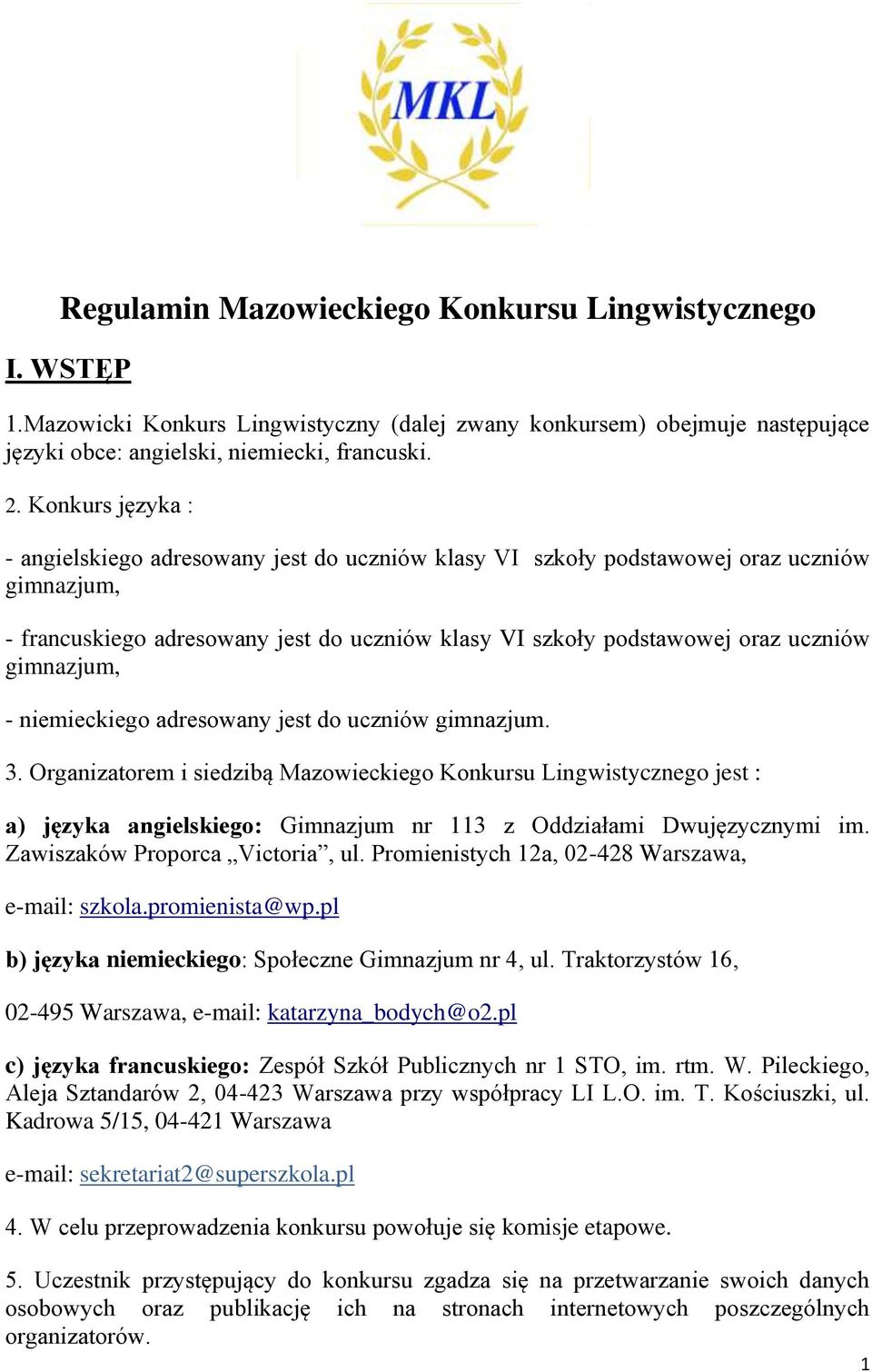 gimnazjum, - niemieckiego adresowany jest do uczniów gimnazjum. 3.