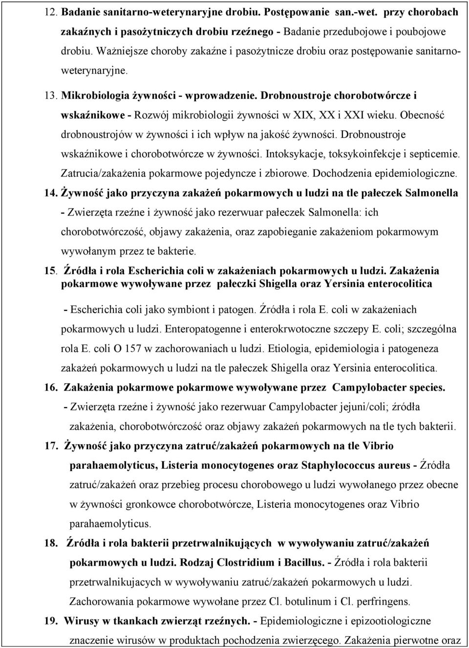 Drobnoustroje chorobotwórcze i wskaźnikowe - Rozwój mikrobiologii żywności w XIX, XX i XXI wieku. Obecność drobnoustrojów w żywności i ich wpływ na jakość żywności.