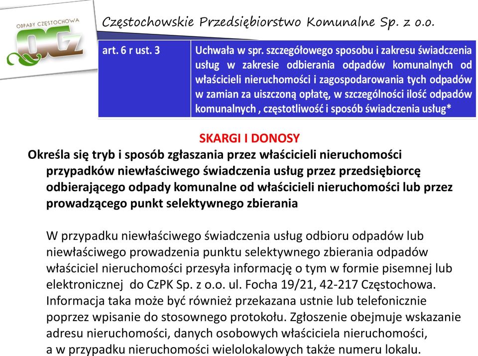 odbierającego odpady komunalne od właścicieli nieruchomości lub przez prowadzącego punkt selektywnego zbierania W przypadku niewłaściwego świadczenia usług odbioru odpadów lub niewłaściwego