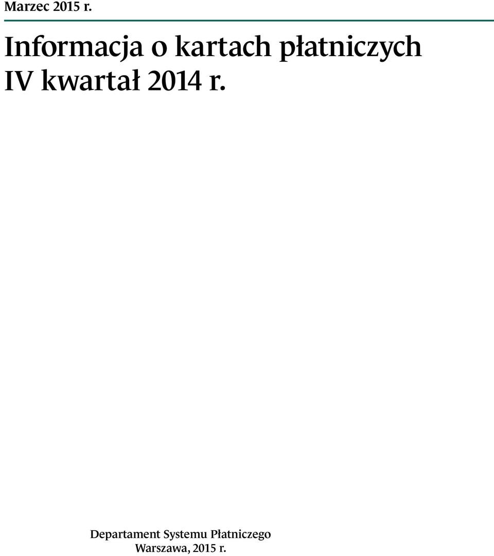 płatniczych IV kwartał r.