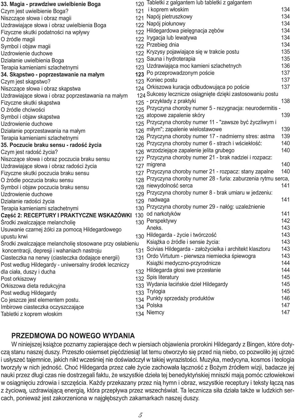 Działanie uwielbienia Boga 123 Terapia kamieniami szlachetnymi 123 34. Skąpstwo - poprzestawanie na małym 123 Czym jest skąpstwo?