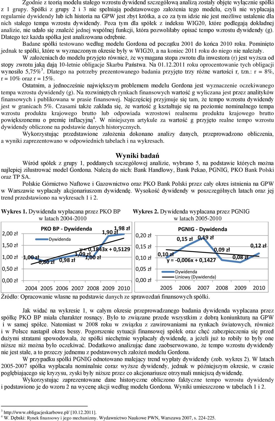 dla nich stałego tempa wzrostu dywidendy.