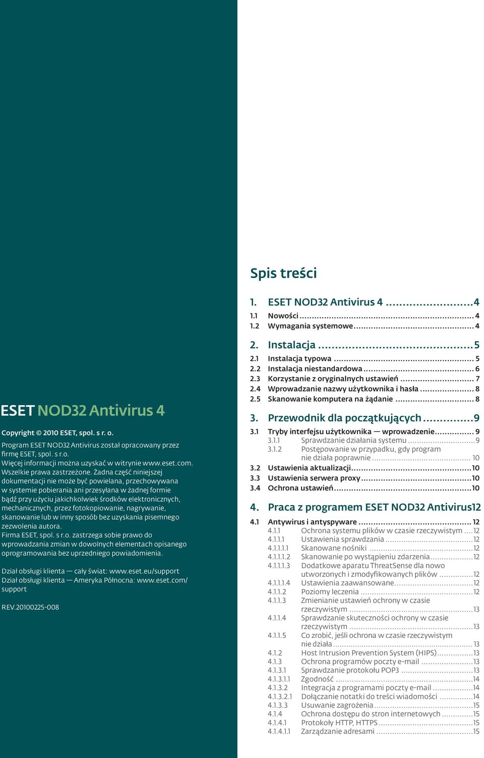 s r.o. Więcej informacji można uzyskać w witrynie www.eset.com. Wszelkie prawa zastrzeżone.