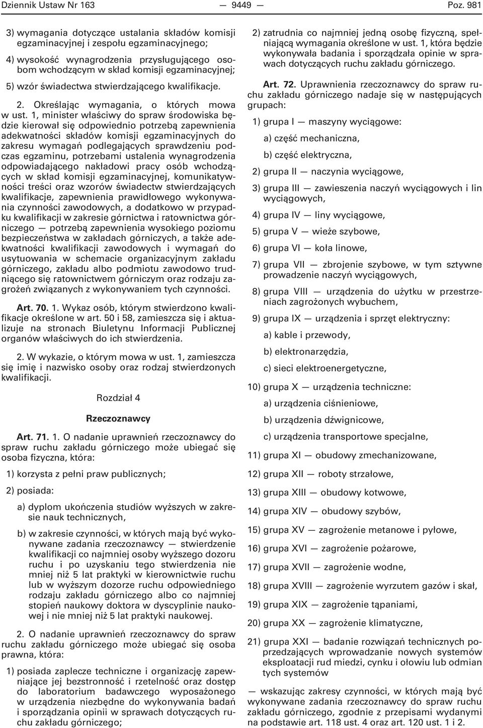 świadectwa stwierdzającego kwalifikacje. 2. Określając wymagania, o których mowa w ust.