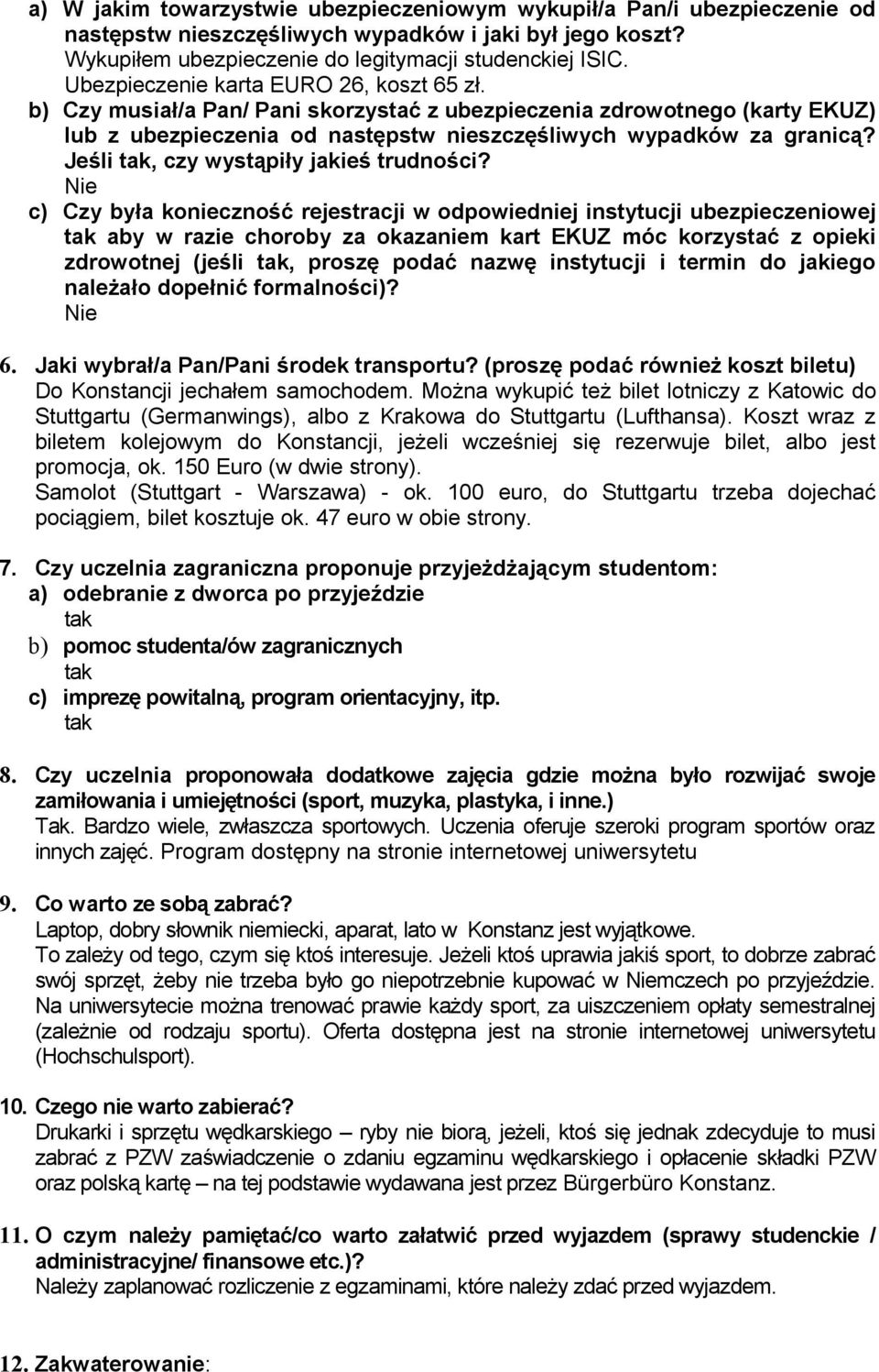 Jeśli, czy wystąpiły jakieś trudności?