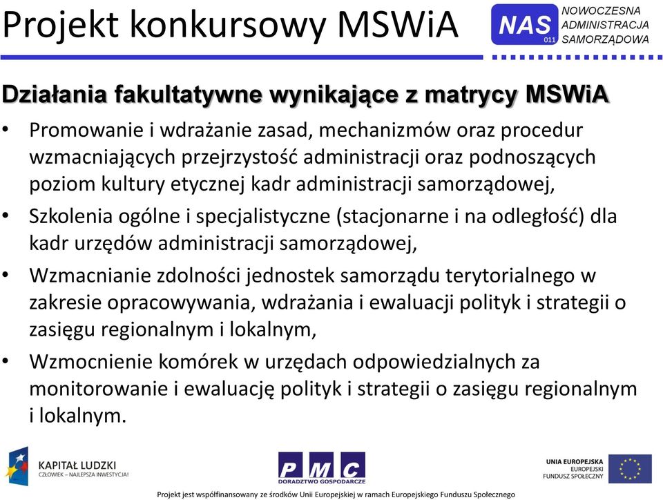 urzędów administracji samorządowej, Wzmacnianie zdolności jednostek samorządu terytorialnego w zakresie opracowywania, wdrażania i ewaluacji polityk i strategii