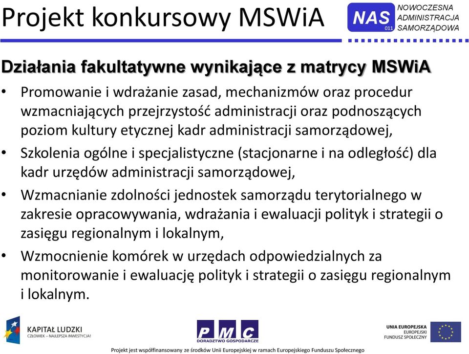 urzędów administracji samorządowej, Wzmacnianie zdolności jednostek samorządu terytorialnego w zakresie opracowywania, wdrażania i ewaluacji polityk i strategii