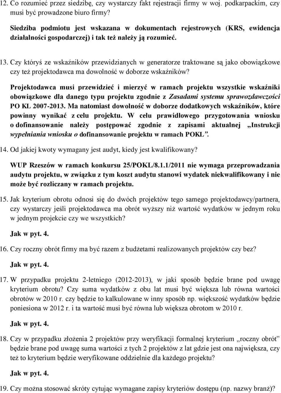 Czy któryś ze wskaźników przewidzianych w generatorze traktowane są jako obowiązkowe czy też projektodawca ma dowolność w doborze wskaźników?