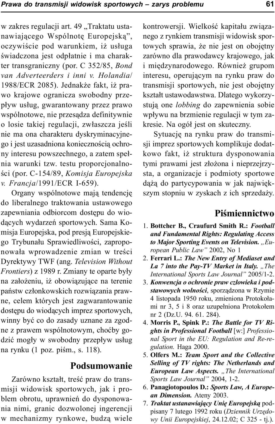 Holandia/ 1988/ECR 2085).