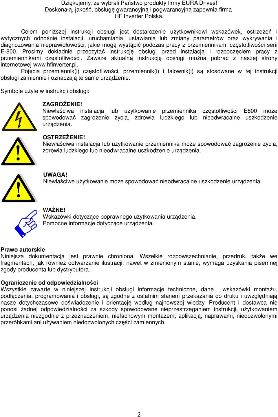 diagnozowania nieprawidłowości, jakie mogą wystąpić podczas pracy z przemiennikami częstotliwości serii E-800.