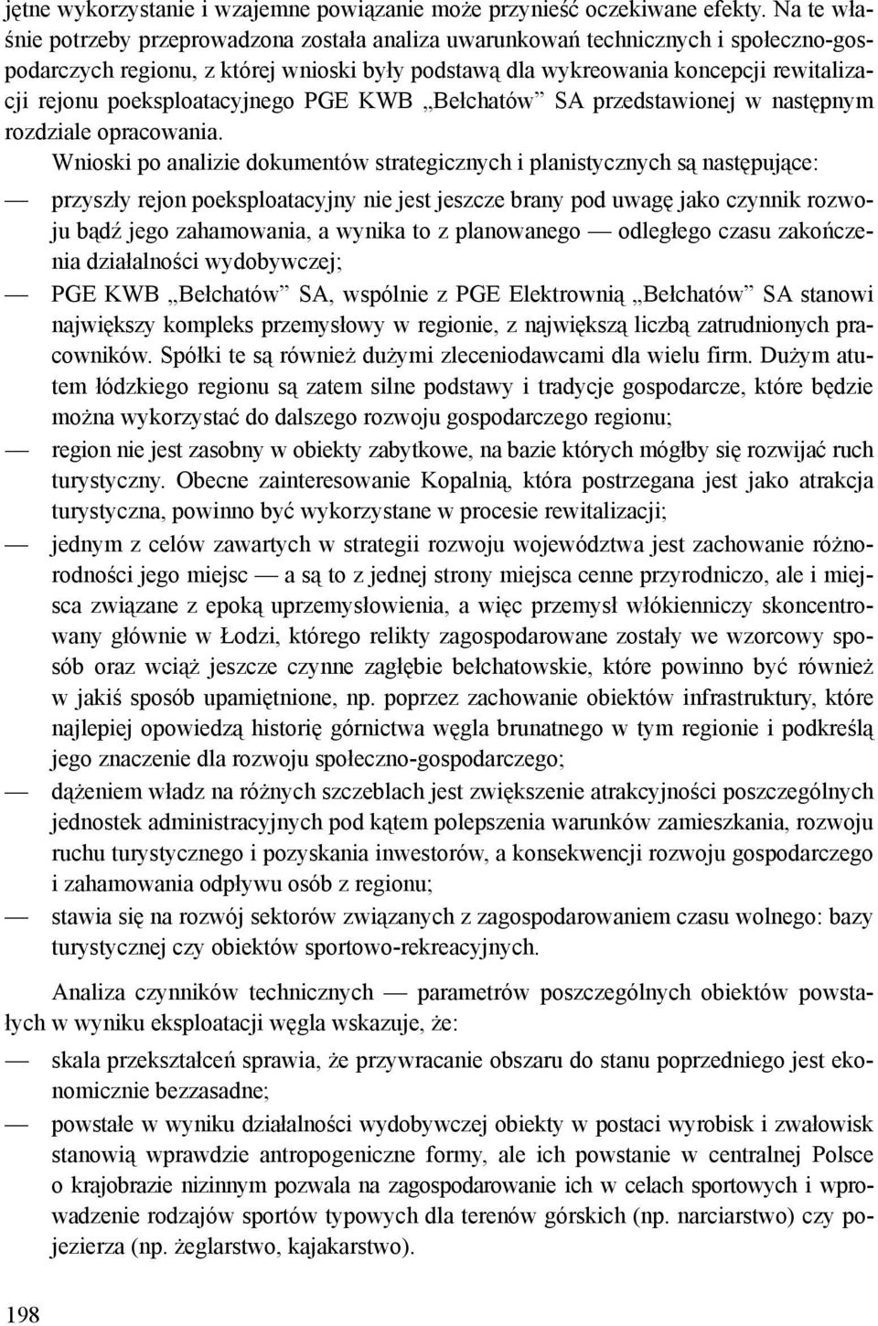 poeksploatacyjnego PGE KWB Bełchatów SA przedstawionej w następnym rozdziale opracowania.