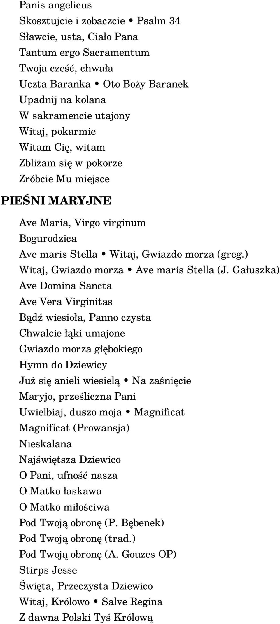 ) Witaj, Gwiazdo morza Ave maris Stella (J.
