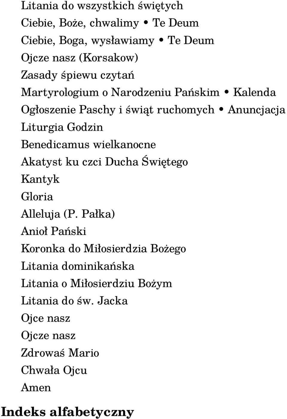 Benedicamus wielkanocne Akatyst ku czci Ducha Świętego Kantyk Gloria Alleluja (P.
