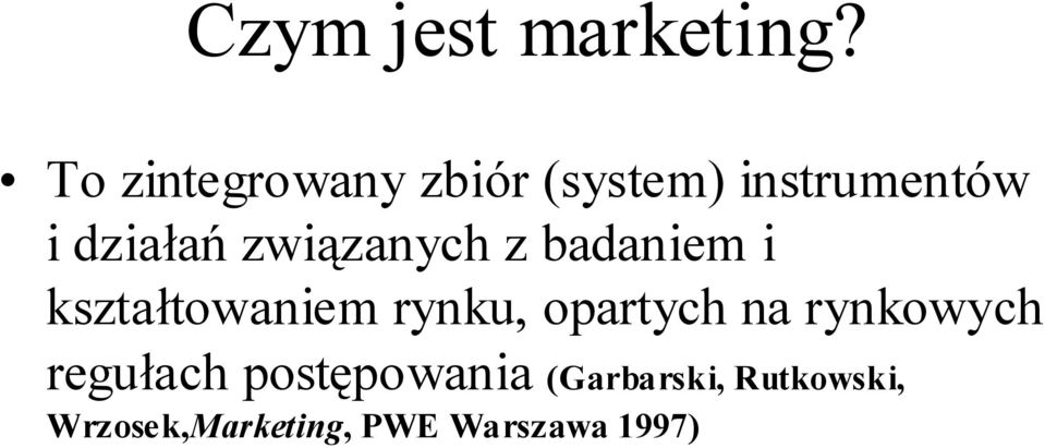 związanych z badaniem i kształtowaniem rynku, opartych