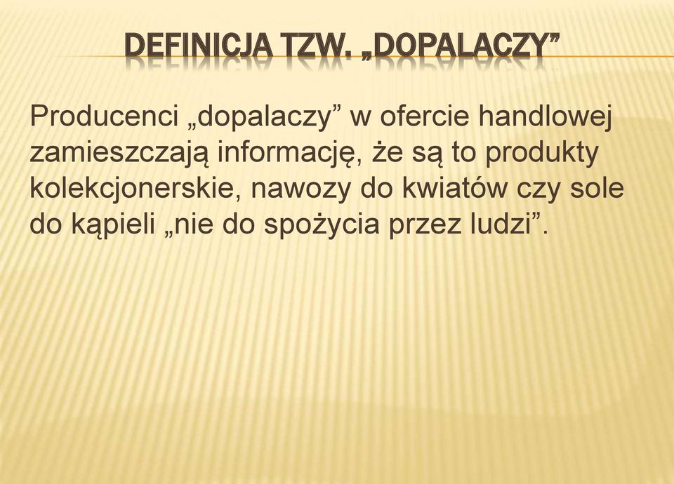 handlowej zamieszczają informację, że są to